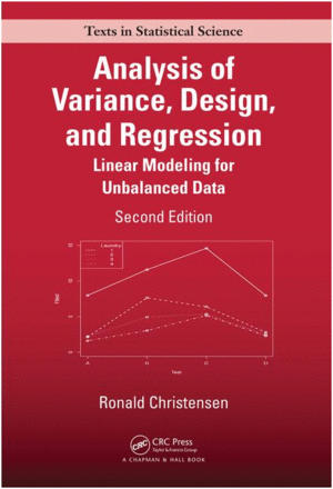 ANALYSIS OF VARIANCE, DESIGN, AND REGRESSION: LINEAR MODELING FOR UNBALANCED DATA, 2ND EDITION