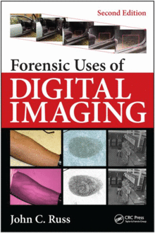 FORENSIC USES OF DIGITAL IMAGING, 2ND EDITION