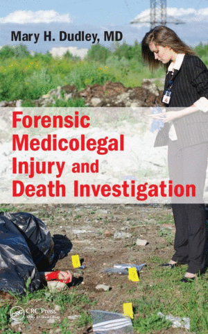 FORENSIC MEDICOLEGAL INJURY AND DEATH INVESTIGATION