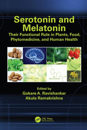 SEROTONIN AND MELATONIN. THEIR FUNCTIONAL ROLE IN PLANTS, FOOD, PHYTOMEDICINE, AND HUMAN HEALTH