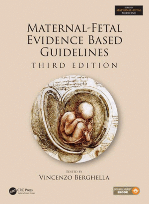MATERNAL-FETAL EVIDENCE BASED GUIDELINES, 3RD EDITION