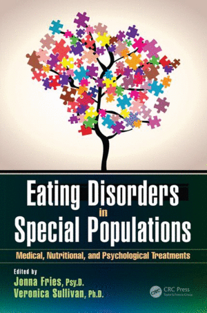 EATING DISORDERS IN SPECIAL POPULATIONS. MEDICAL, NUTRITIONAL, AND PSYCHOLOGICAL TREATMENTS