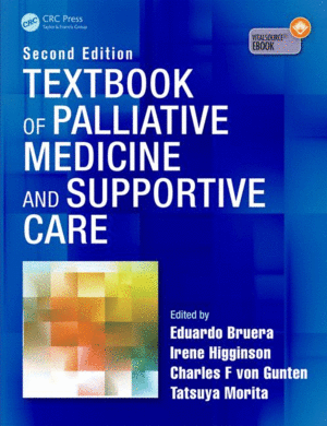 TEXTBOOK OF PALLIATIVE MEDICINE AND SUPPORTIVE CARE. 2ND EDITION (PAPERBACK)