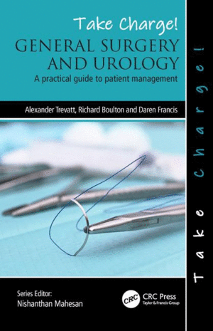 TAKE CHARGE! GENERAL SURGERY AND UROLOGY. A PRACTICAL GUIDE TO PATIENT MANAGEMENT