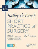 BAILEY AND LOVE'S SHORT PRACTICE OF SURGERY. 27TH EDITION