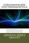 CONTAMINACION ELECTROMAGNETICA: TRATAMIENTO DE LA HIPERSENSIBILIDAD ELECTROMAGNETICA