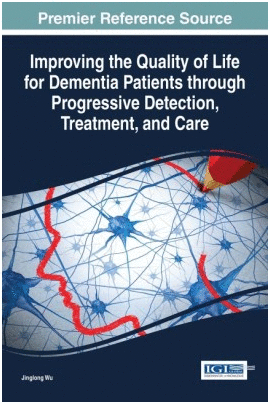 IMPROVING THE QUALITY OF LIFE FOR DEMENTIA PATIENTS THROUGH PROGRESSIVE DETECTION, TREATMENT, AND CARE