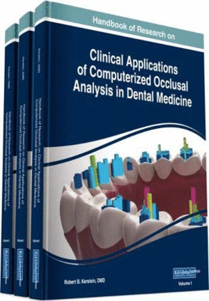 HANDBOOK OF RESEARCH ON CLINICAL APPLICATIONS OF COMPUTERIZED OCCLUSAL ANALYSIS IN DENTAL MEDICINE (3 VOLUMES)