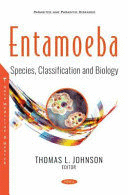 ENTAMOEBA. SPECIES, CLASSIFICATION AND BIOLOGY