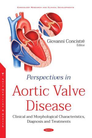 PERSPECTIVES IN AORTIC VALVE DISEASE. CLINICAL AND MORPHOLOGICAL CHARACTERISTICS, DIAGNOSIS AND TREATMENTS