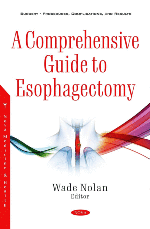 A COMPREHENSIVE GUIDE TO ESOPHAGECTOMY