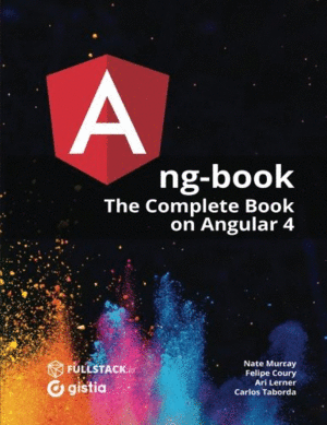 NG-BOOK: THE COMPLETE GUIDE TO ANGULAR 4