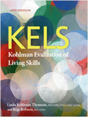 KOHLMAN EVALUATION OF LIVING SKILLS (KELS). 4TH EDITION