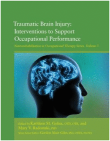 TRAUMATIC BRAIN INJURY. INTERVENTIONS TO SUPPORT OCCUPATIONAL PERFORMANCE