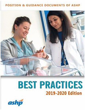 ASHP´S BEST PRACTICES 2019-2020. POSITION AND GUIDANCE DOCUMENTS OF ASHP