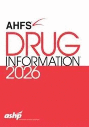 AHFS DRUG INFORMATION 2026. 4TH EDITION