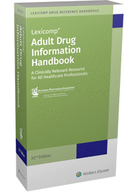 ADULT DRUG INFORMATION HANDBOOK. 32ND EDITION