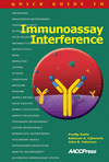QUICK GUIDE TO IMMUNOASSAY INTERFERENCE