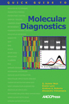 QUICK GUIDE TO MOLECULAR DIAGNOSTICS