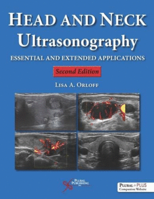 HEAD AND NECK ULTRASONOGRAPHY. ESSENTIAL AND EXTENDED APPLICATIONS. 2ND EDITION
