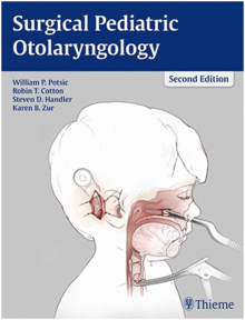 SURGICAL PEDIATRIC OTOLARYNGOLOGY. 2ND EDITION