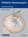 PEDIATRIC NEUROSURGERY. TRICKS OF THE TRADE