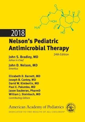 2018 NELSON'S PEDIATRIC ANTIMICROBIAL THERAPY. 24TH EDITION