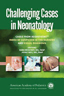 CHALLENGING CASES IN NEONATOLOGY. CASES FROM NEOREVIEWS 