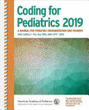 CODING FOR PEDIATRICS 2019. A MANUAL FOR PEDIATRIC DOCUMENTATION AND PAYMENT. 24TH EDITION