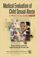 MEDICAL EVALUATION OF CHILD SEXUAL ABUSE. A PRACTICAL GUIDE. 4TH EDITION
