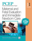 PCEP BOOK VOLUME 1: MATERNAL AND FETAL EVALUATION AND IMMEDIATE NEWBORN CARE. 4TH EDITION