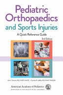 PEDIATRIC ORTHOPAEDICS AND SPORTS INJURIES. A QUICK REFERENCE GUIDE. 3RD EDITION