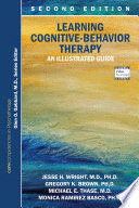LEARNING COGNITIVE-BEHAVIOR THERAPY. AN ILLUSTRATED GUIDE. 2ND EDITION