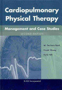 CARDIOPULMONARY PHYSICAL THERAPY. MANAGEMENT AND CASE STUDIES. 2ND EDITION