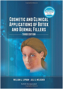 COSMETIC AND CLINICAL APPLICATIONS OF BOTOX AND DERMAL FILLERS