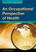 AN OCCUPATIONAL PERSPECTIVE OF HEALTH. 3RD EDITION