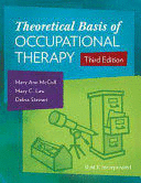 THEORETICAL BASIS OF OCCUPATIONAL THERAPY. 3RD EDITION