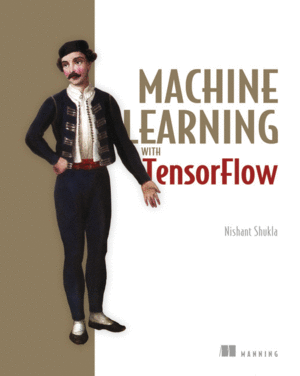 MACHINE LEARNING WITH TENSORFLOW