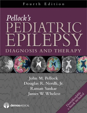 PELLOCK'S PEDIATRIC EPILEPSY. DIAGNOSIS AND THERAPY. 4TH EDITION