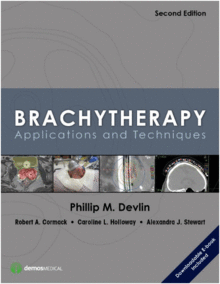 BRACHYTHERAPY. APPLICATIONS AND TECHNIQUES. 2ND EDITION