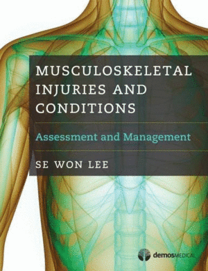 MUSCULOSKELETAL INJURIES AND CONDITIONS. ASSESSMENT AND MANAGEMENT