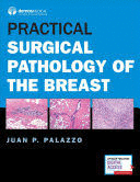 PRACTICAL SURGICAL PATHOLOGY OF THE BREAST