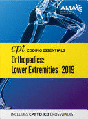 CPT CODING ESSENTIALS FOR ORTHOPAEDICS LOWER EXTREMITIES 2019