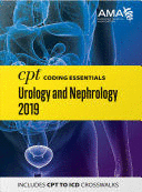 CPT CODING ESSENTIALS FOR UROLOGY AND NEPHROLOGY 2019