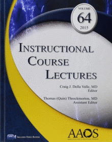 INSTRUCTIONAL COURSE LECTURES, VOLUME 64 +  VIDEOS