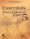 ESSENTIALS OF MUSCULOSKELETAL CARE  5TH EDITION
