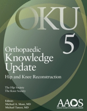 ORTHOPAEDIC KNOWLEDGE UPDATE: HIP AND KNEE RECONSTRUCTION 5