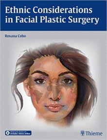 ETHNIC CONSIDERATIONS IN FACIAL PLASTIC SURGERY