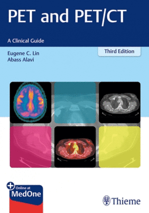 PET AND PET/CT. A CLINICAL GUIDE. 3RD EDITION