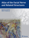 ATLAS OF THE FACIAL NERVE AND RELATED STRUCTURES